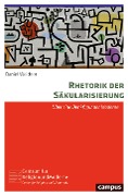 Cover-Bild zum Titel 'Rhetorik der Säkularisierung' von 'Daniel Weidner'