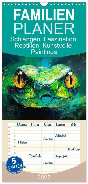 Familienplaner 2027 - Schlangen. Faszination Reptilien. Kunstvolle Paintings mit 5 Spalten (Wandkalender, 21 x 45 cm) CALVENDO - Rose Hurley