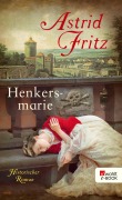 Cover-Bild zum Titel 'Henkersmarie' von 'Astrid Fritz'