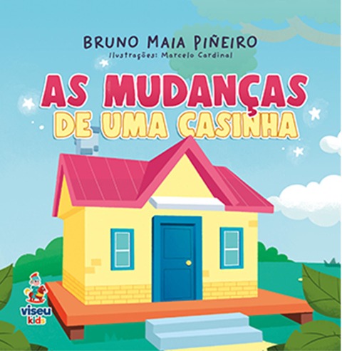 As mudanças de uma casinha - Bruno Maia Piñeiro