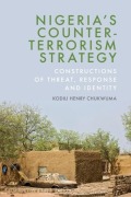 Cover-Bild zum Titel 'Nigeria's Counter-Terrorism Strategy' von 'Kodili Henry Chukwuma'