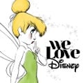 Cover-Bild zum Titel 'We Love Disney' von 'Various Artists'