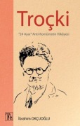 Cover-Bild zum Titel 'Trocki - 24 Ayar Anti-Komünistin Hikayesi' von 'Ibrahim Okcuoglu'