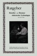 Cover-Bild zum Titel 'Ratgeber für Besteller und Besitzer elektrischer Lichtanlagen' von 'Curt Fistl'