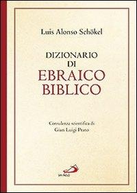 Dizionario di ebraico biblico - Luis Alonso Schökel