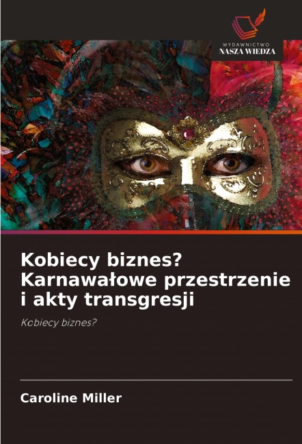 Kobiecy biznes? Karnawa¿owe przestrzenie i akty transgresji - Caroline Miller