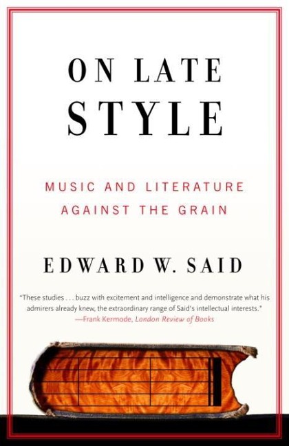 On Late Style - Edward W. Said