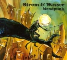 Mondpunk - Strom & Wasser