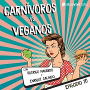 Cover-Bild zum Titel 'Carnívoros vs veganos - S01E10' von 'Enrique Galindo Hernández, Rodrigo Navarro de la Piedra'