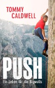 Cover-Bild zum Titel 'Push' von 'Tommy Caldwell'