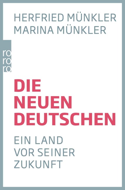 Die neuen Deutschen - Herfried Münkler, Marina Münkler