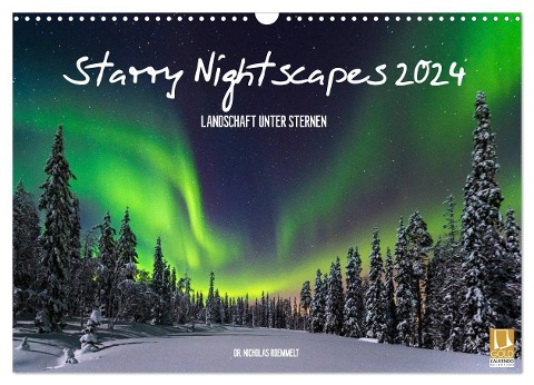 Starry Nightscapes 2024 (Wandkalender 2024 DIN A3 quer), CALVENDO Monatskalender - Nicholas Roemmelt