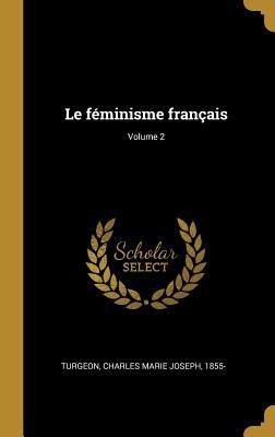 Le féminisme français; Volume 2 - 