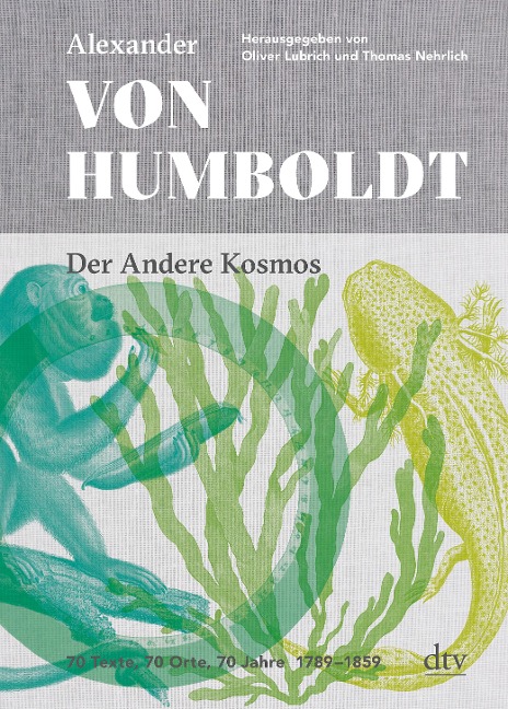 Der Andere Kosmos - Alexander Von Humboldt