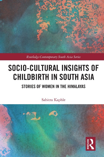 Socio-Cultural Insights of Childbirth in South Asia - Sabitra Kaphle