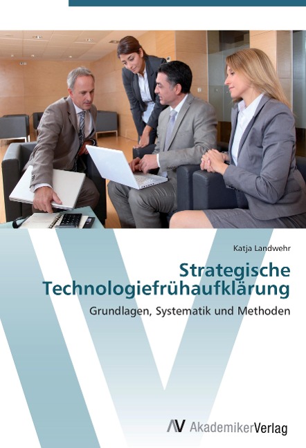 Strategische Technologiefrühaufklärung - Katja Landwehr