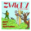 Zwicky der Wolpertinger - Folge 1: Gutti und Spaß haben - Gerhard Acktun