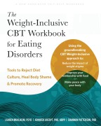 Cover-Bild zum Titel 'The Weight-Inclusive CBT Workbook for Eating Disorders' von 'Lauren Muhlheim, Jennifer Averyt, Shannon Patterson'