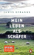 Cover-Bild zum Titel 'Mein Leben als Schäfer' von 'James Rebanks'