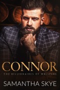 Cover-Bild zum Titel 'Connor (The Billionaires of Whispers, #3)' von 'Samantha Skye'