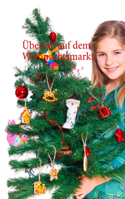Überfall auf dem Weihnachtsmarkt - René Bote