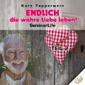 Endlich die wahre Liebe leben! Seminar Life - Teil 2 - Kurt Tepperwein