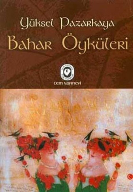 Bahar Öyküleri - Yüksel Pazarkaya