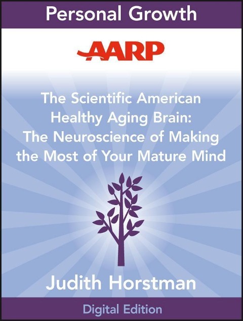 AARP The Scientific American Healthy Aging Brain - Judith Horstman