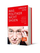 Cover-Bild zum Titel 'Was Politiker nicht sagen' von 'Gregor Gysi'
