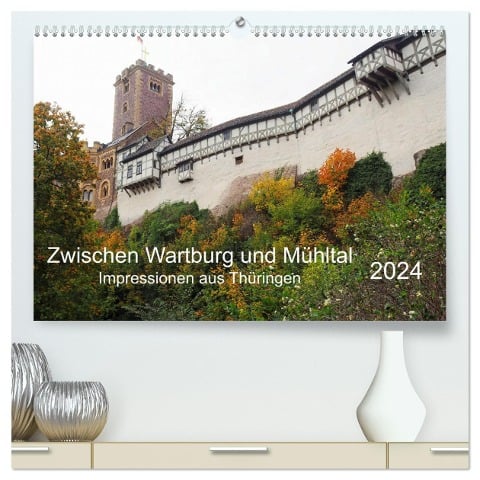 Zwischen Wartburg und Mühltal (hochwertiger Premium Wandkalender 2024 DIN A2 quer), Kunstdruck in Hochglanz - Thilo Seidel