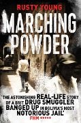 Cover-Bild zum Titel 'Marching Powder' von 'Rusty Young'