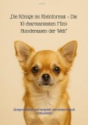 Cover-Bild zum Titel 'Die Könige im Kleinformat - Die 10 charmantesten Mini-Hunderassen der Welt' von 'Dave Red'