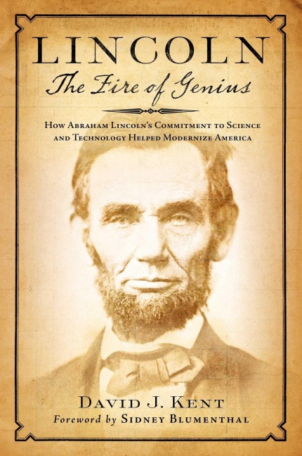 Lincoln: The Fire of Genius - David J Kent