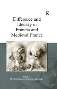 Cover-Bild zum Titel 'Difference and Identity in Francia and Medieval France' von ''