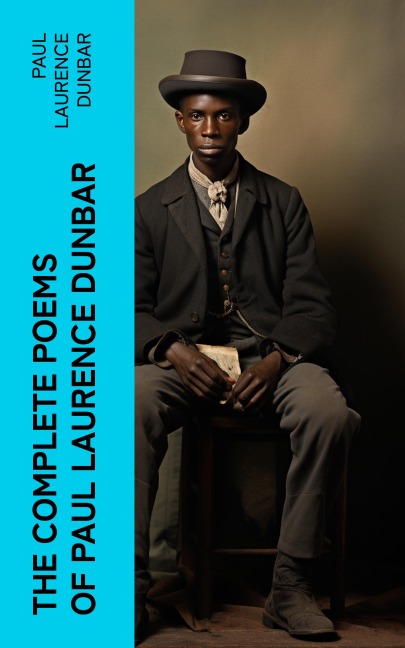 The Complete Poems of Paul Laurence Dunbar - Paul Laurence Dunbar