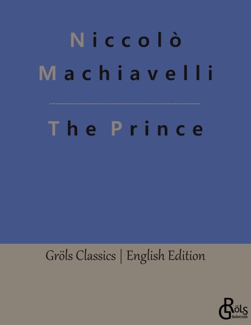 The Prince - Niccolò Machiavelli