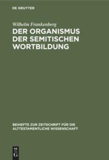 Der Organismus der semitischen Wortbildung - Wilhelm Frankenberg