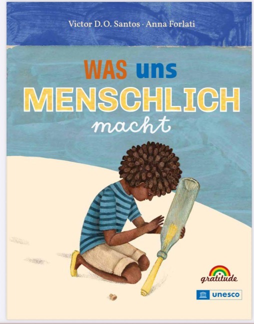 Was uns MENSCHLICH macht - Victor Dias de Oliveira Santos, Anna Forlati