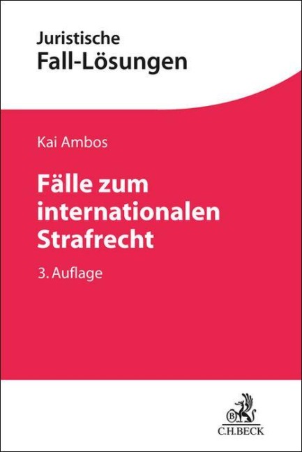 Fälle zum internationalen Strafrecht - Kai Ambos