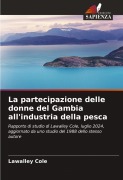 Cover-Bild zum Titel 'La partecipazione delle donne del Gambia all'industria della pesca' von 'Lawalley Cole'