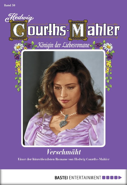 Hedwig Courths-Mahler - Folge 050 - Hedwig Courths-Mahler