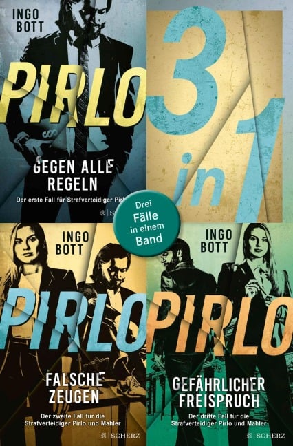Pirlo - Gegen alle Regeln / Pirlo - Falsche Zeugen / Pirlo - Gefährlicher Freispruch - Drei Fälle für die Strafverteidiger Pirlo und Mahler in einem Band - Ingo Bott