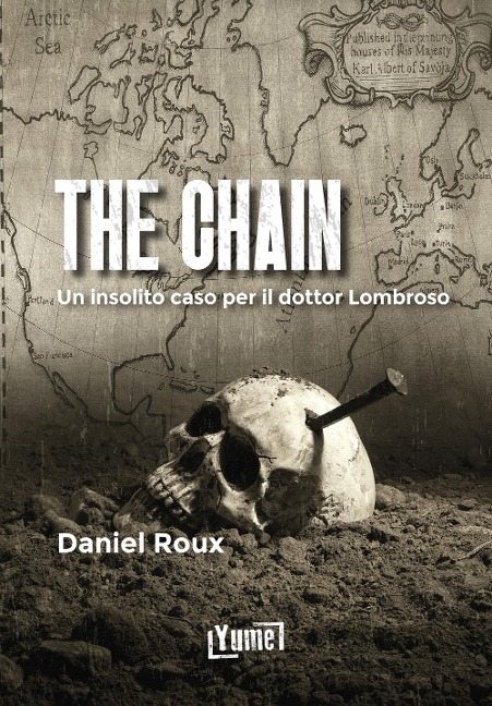 The chain. Un insolito caso per il dottor lombroso - Daniel Roux