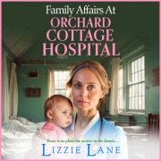 Cover-Bild zum Titel 'Family Affairs at Orchard Cottage Hospital' von 'Lizzie Lane'