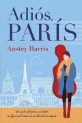 Cover-Bild zum Titel 'Adios, Paris' von 'Anstey Harris'