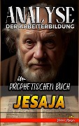 Analyse der Arbeiterbildung im Prophetischen Buch Jesaja (Die Lehre von der Arbeit in der Bibel, #15) - Biblische Predigten