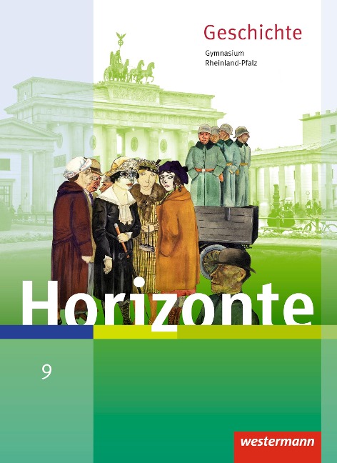 Horizonte 9. Schülerband. Geschichte für Gymnasien. Rheinland-Pfalz - 