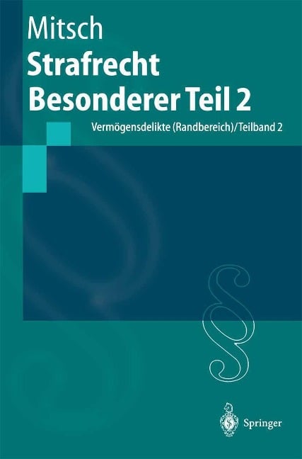 Strafrecht Besonderer Teil 2 - Wolfgang Mitsch