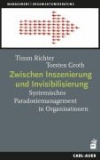 Zwischen Inszenierung und Invisibilisierung - Timm Richter, Torsten Groth