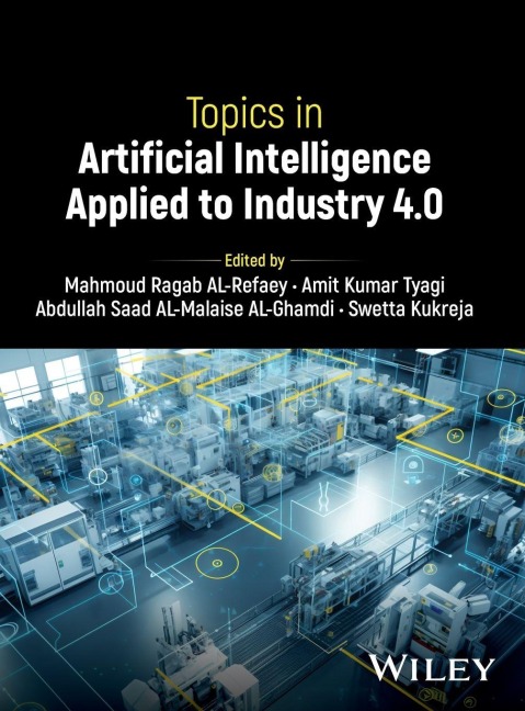 Topics in Artificial Intelligence Applied to Industry 4.0 - Mahmoud Ragab Al-Refaey